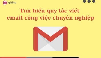 Tìm hiểu quy tắc viết email công việc chuyên nghiệp
