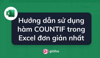 Hàm COUNTIF trong Excel: cách dùng và ví dụ minh họa