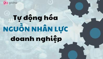 Tự động hóa nguồn nhân lực trong doanh nghiệp là gì?