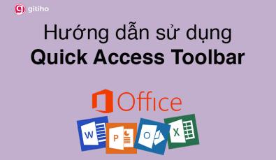 Hướng dẫn sử dụng Quick Access Toolbar của Microsoft