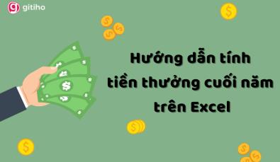 Hướng dẫn cách tính tiền thưởng tết, tháng lương thứ 13 trên Excel