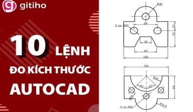10 lệnh đo kích thước trong CAD nhất định phải biết