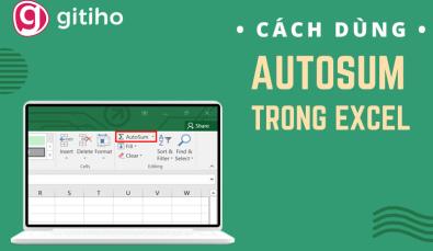 Cách dùng chức năng AutoSum trong Excel hiệu quả nhất
