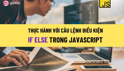 Bài tập thực hành Javascript với câu lệnh điều kiện IF ELSE