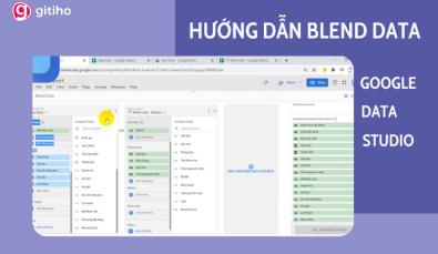 Hướng dẫn chi tiết cách Blend Data trong Google Data Studio