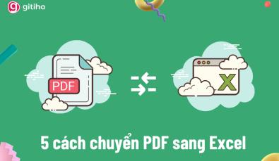 5 cách chuyển PDF sang Excel nhanh chóng hoàn toàn miễn phí