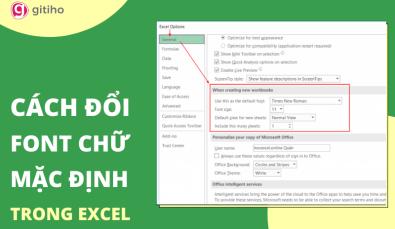 Cách cài đặt font chữ mặc định cho Excel 2016, 2013, 2010, 2007, 365