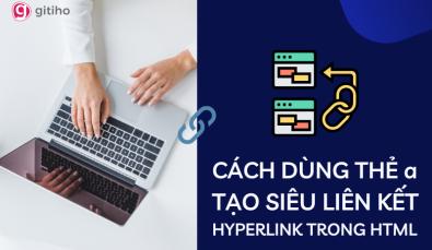Hướng dẫn chi tiết cách dùng thẻ a trong HTML tạo siêu liên kết
