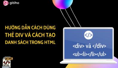 Hướng dẫn cách dùng thẻ div và cách tạo danh sách trong HTML