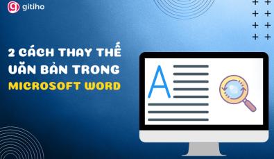 Hướng dẫn 2 cách thay thế từ trong Word đơn giản nhất