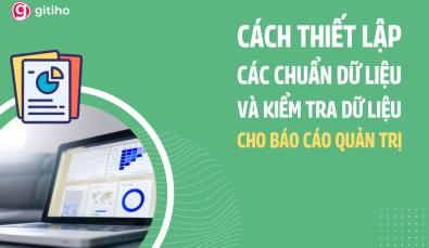 Hướng dẫn cách thiết lập dữ liệu cho báo cáo quản trị