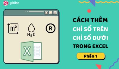 Cách viết chỉ số trên, chỉ số dưới trong Excel