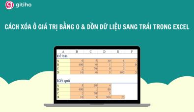 Hướng dẫn cách xóa ô có số 0 và dồn dữ liệu sang trái trong Excel