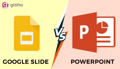 Powerpoint và Google Slides: Đâu là công cụ tối ưu cho dân văn phòng?