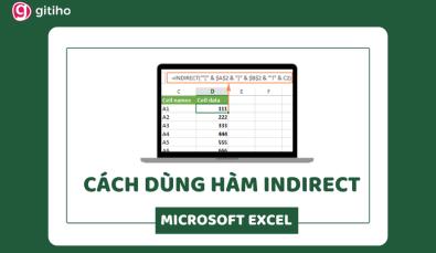 Hướng dẫn sử dụng hàm INDIRECT trong Excel kèm ví dụ chi tiết