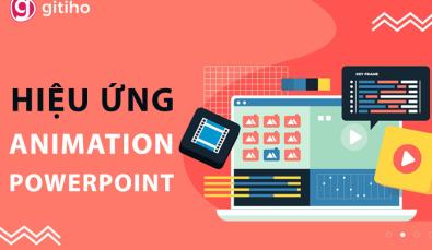 Cách sử dụng Animation trong Powerpoint và những điều cần biết