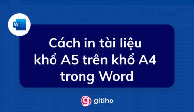 Hướng dẫn in khổ A5 trên giấy A4 trong Microsoft Word