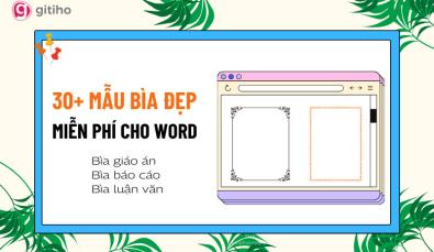 Tải mẫu bìa Word: 99+ Bìa giáo án, bìa luận văn, bìa báo cáo cực đẹp, chuyên nghiệp