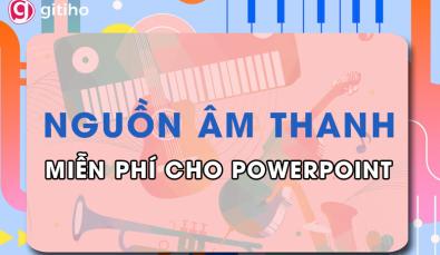 Nguồn tải âm thanh miễn phí cho thiết kế slide Powerpoint