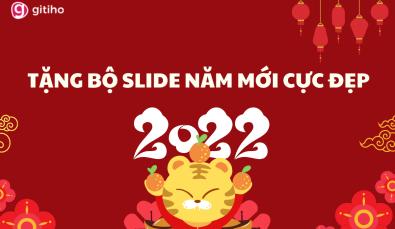 Tặng bộ sưu tập slide Powerpoint cho Tết Nhâm Dần 2022