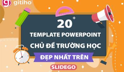 20+ slide Powerpoint chủ đề trường học đẹp nhất trên Slidego