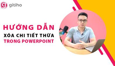 Xóa bỏ các chi tiết thừa nằm ngoài khung thiết kế Powerpoint