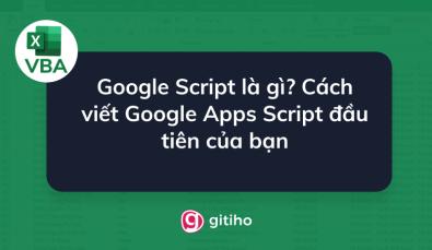 Google Script là gì? Cách viết Google Apps Script trong Google Sheets