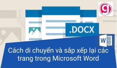 Cách sắp xếp và di chuyển các trang trong Microsoft Word