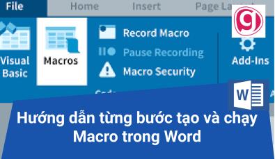 Hướng dẫn từng bước tạo và chạy Macro trong Word qua ví dụ