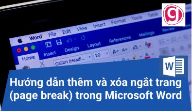 Hướng dẫn cách thêm và xóa ngắt trang (page break) trong Microsoft Word