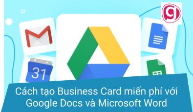 Cách tạo Business Card miễn phí với Google Docs và Microsoft Word