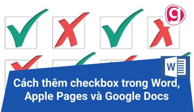 Cách thêm checkbox trong Word, Apple Pages và Google Docs