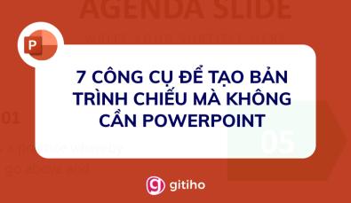 Chia sẻ 7 công cụ để tạo bản trình chiếu miễn phí mà không cần PowerPoint