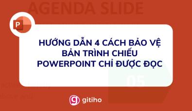 Hướng dẫn 4 cách bảo vệ bản trình chiếu PowerPoint chỉ được đọc