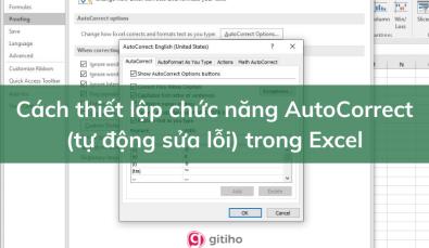 Cách thiết lập chức năng AutoCorrect (tự động sửa lỗi) trong Excel