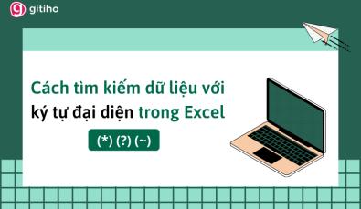 3 ký tự đặc biệt giúp việc tìm kiếm trong Excel nhanh chóng hơn