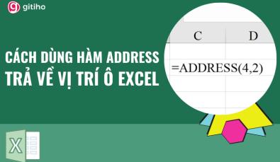 Cách sử dụng hàm ADDRESS - hàm trả về vị trí ô trong Excel