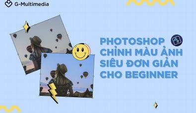 Hướng dẫn chỉnh màu ảnh trong Photoshop cực đơn giản cho người bắt đầu