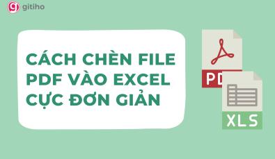 Hướng dẫn nhanh cách chèn file PDF vào Excel cực đơn giản