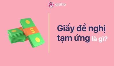 Giấy đề nghị tạm ứng là gì? Mẫu giấy đề nghị tạm ứng chuẩn nhất