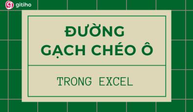2 cách tạo đường gạch chéo ô trong Excel cực dễ làm