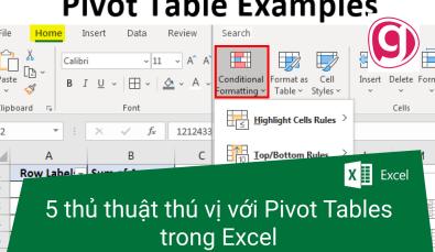 5 thủ thuật thú vị với Pivot Tables trong Excel