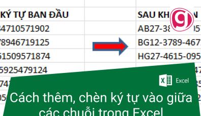 Cách thêm, chèn ký tự vào giữa các chuỗi dữ liệu trong Excel