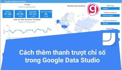Cách sử dụng công cụ metric sliders để lọc giá trị trong Google Data Studio