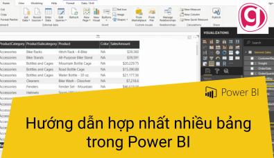 Hướng dẫn hợp nhất nhiều bảng trong Power BI