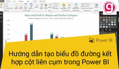 Hướng dẫn tạo biểu đồ đường kẻ kết hợp cột liên cụm (Line and Clustered Column Chart) trong Power BI