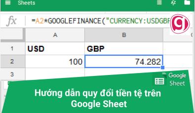 Hướng dẫn quy đổi tiền tệ trên Google Sheets