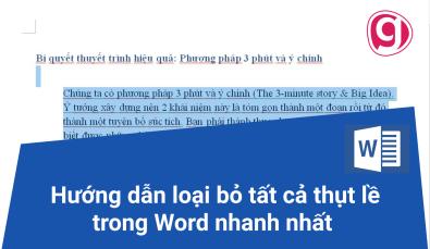 Hướng dẫn 3 cách loại bỏ tất cả thụt lề trong Word nhanh nhất