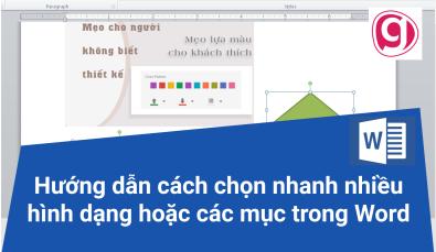 Hướng dẫn cách chọn nhanh nhiều hình dạng hoặc các mục trong Word