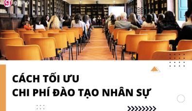 Cách tối ưu chi phí đào tạo nhân sự cho doanh nghiệp